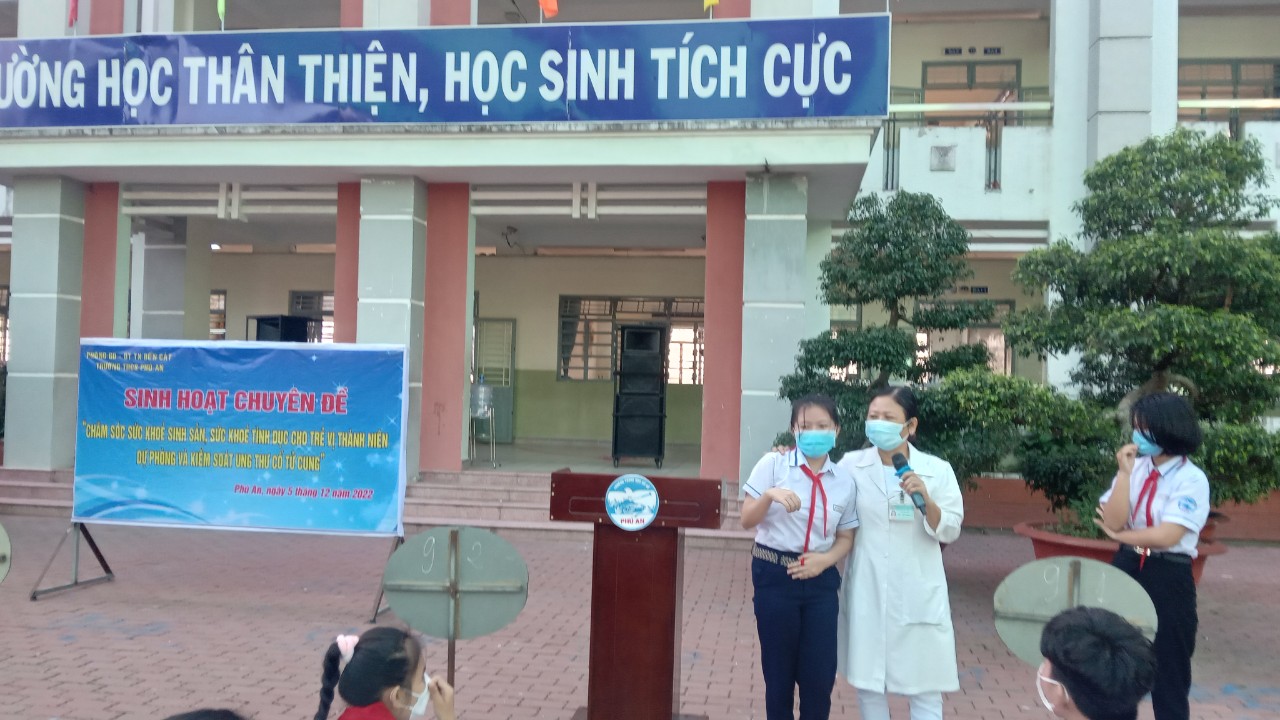 Liên Đội THCS Phú An kết hợp cùng  trung tâm y tế Thị xã Bến Cát tổ chức sinh hoạt chuyên đề "Chăm sóc sức khỏe sinh sản, sức khỏe tình dục cho trẻ vị thành niên - Dự phòng và kiểm soát ung thư cổ tử cung" .